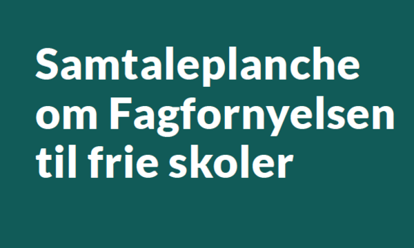 Mulighed for at bidrage til arbejdet omkring »Fagfornyelse«